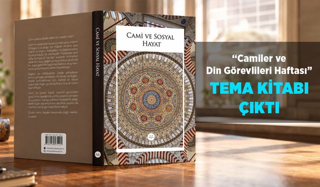 Camiler ve Din Görevlileri Haftası Tema Kitabı Çıktı