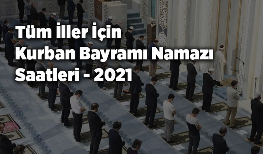 Kurban Bayramı namaz saatleri - 2021