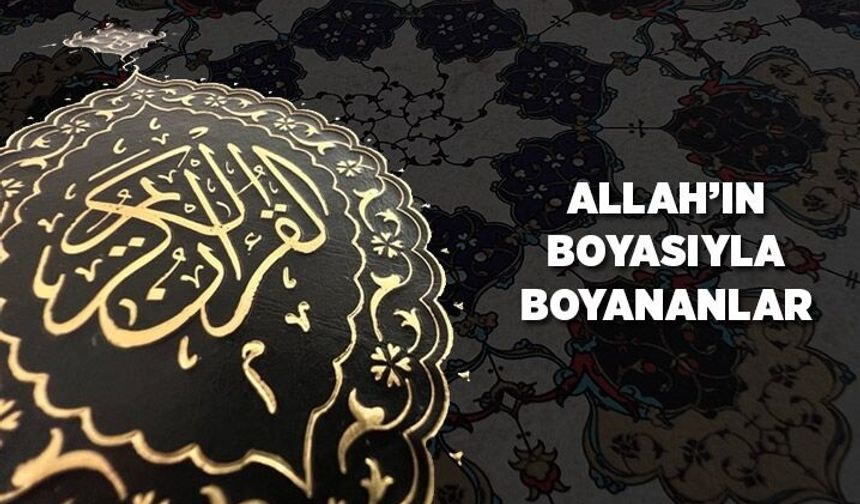 Allah'ın boyasıyla boyananlar