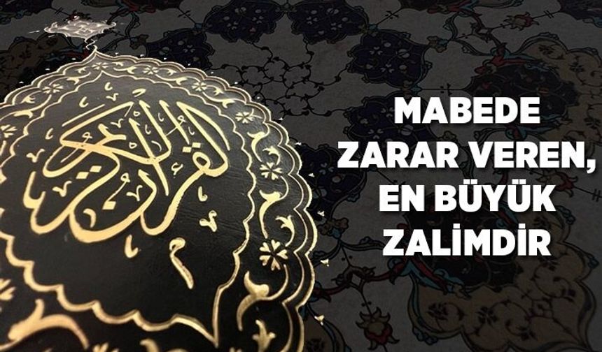 Mabede zarar veren, en büyük zalimdir