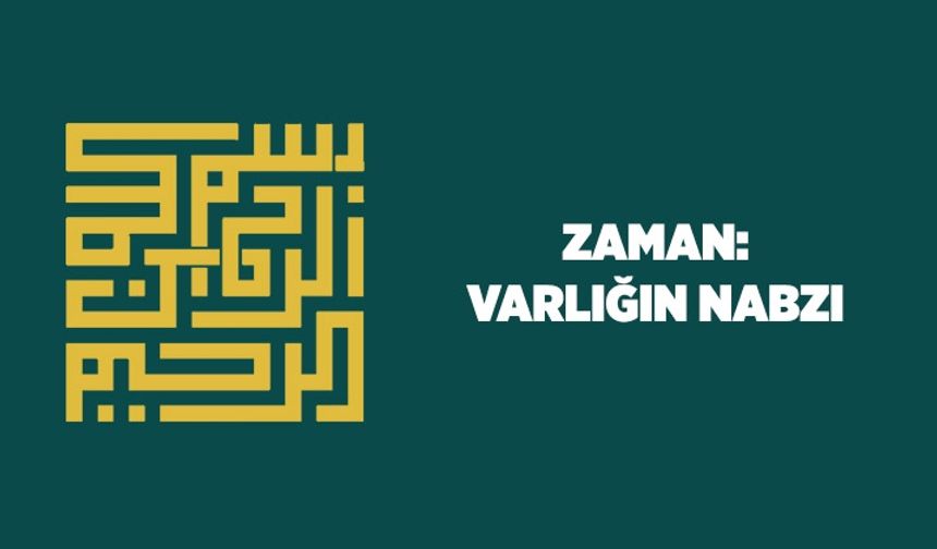 Zaman: Varlığın Nabzı