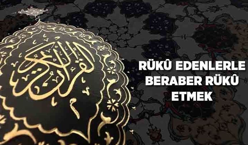 Rüku Edenlerle Beraber Rüku Etmek