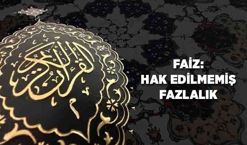 Faiz: Hakedilmemiş Fazlalık