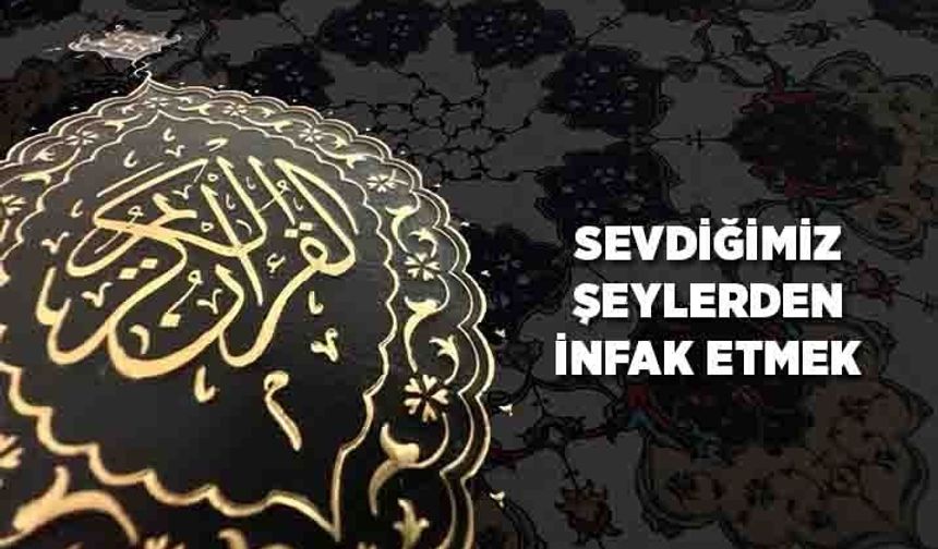 Sevdiğimiz Şeylerden İnfak Etmek