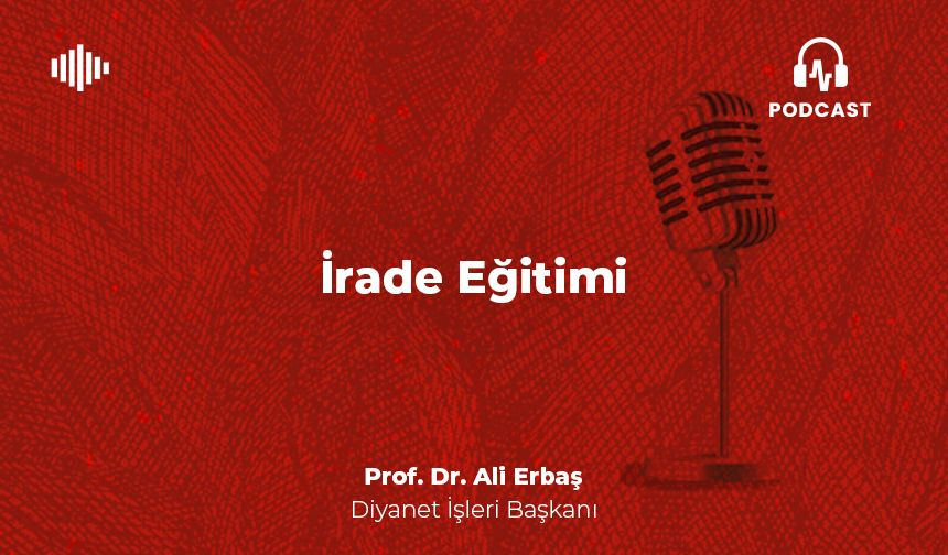 İrade Eğitimi - Prof. Dr. Ali Erbaş