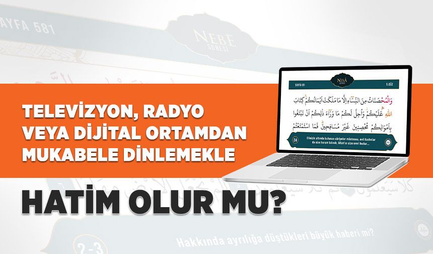 Televizyon, radyo veya dijitalden dinlemekle hatim olur mu?