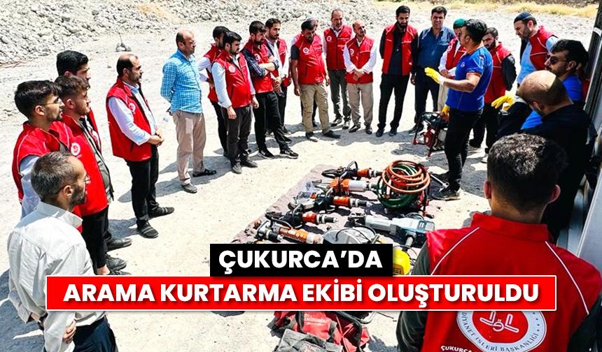 Çukurca’da "Arama Kurtarma Ekibi" oluşturuldu