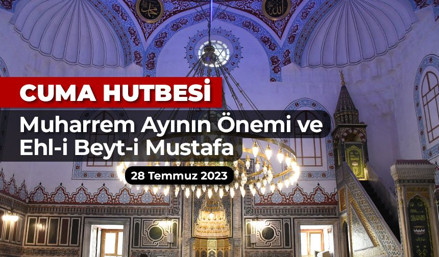 28 Temmuz 2023 - Cuma Hutbesi