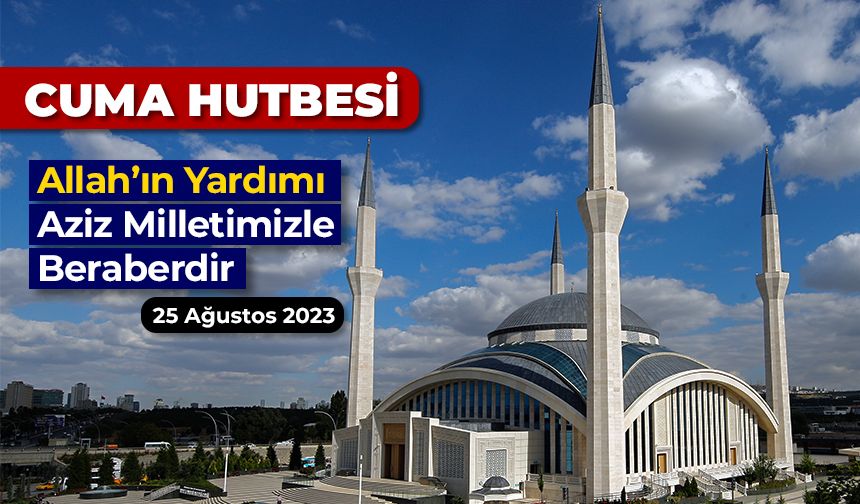 25 Ağustos 2023 - Cuma Hutbesi