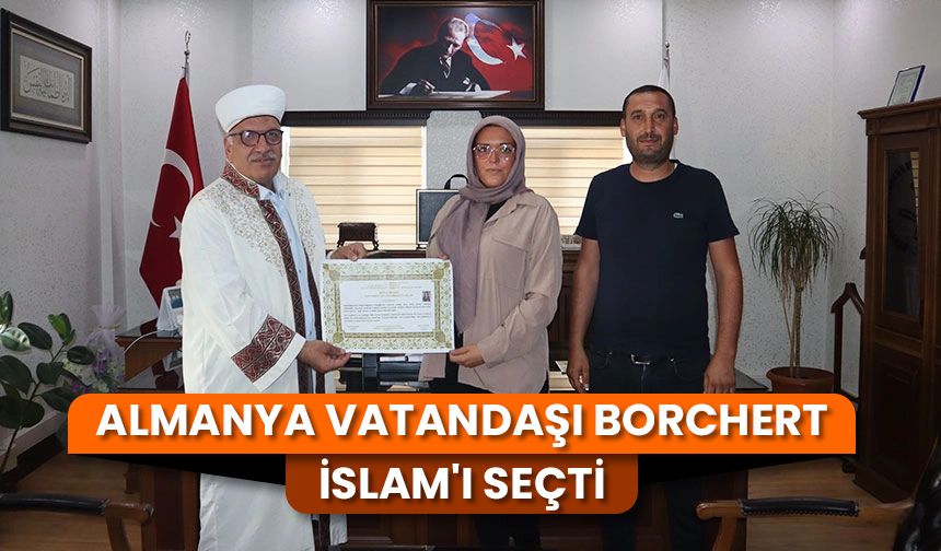 Almanya vatandaşı Borchert, İslam'ı seçti