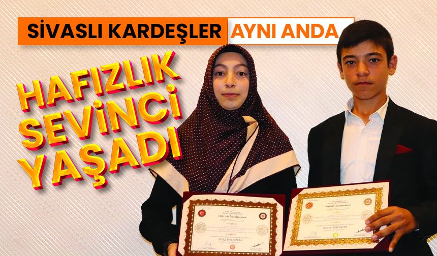 Sivaslı kardeşler aynı anda hafızlık sevinci yaşadı