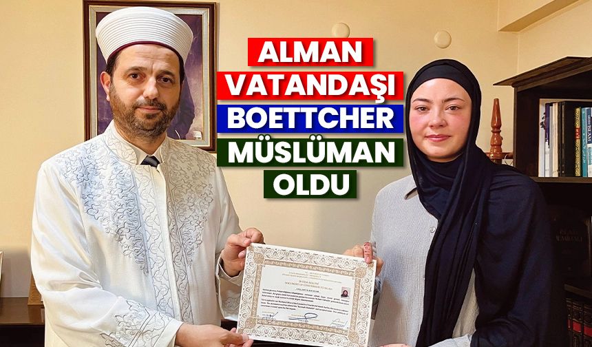 Alman vatandaşı Boettcher, Müslüman oldu