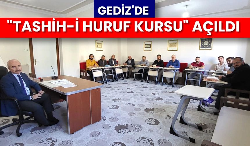 Gediz'de "Tashih-i Huruf Kursu" açıldı