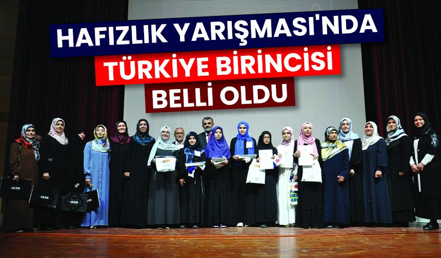 Hafızlık Yarışması'nda Türkiye birincisi belli oldu