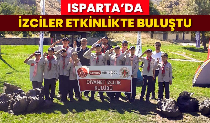 Isparta’da izciler etkinlikte buluştu