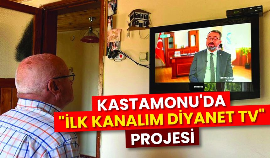 Kastamonu'da "İlk Kanalım Diyanet TV" projesi
