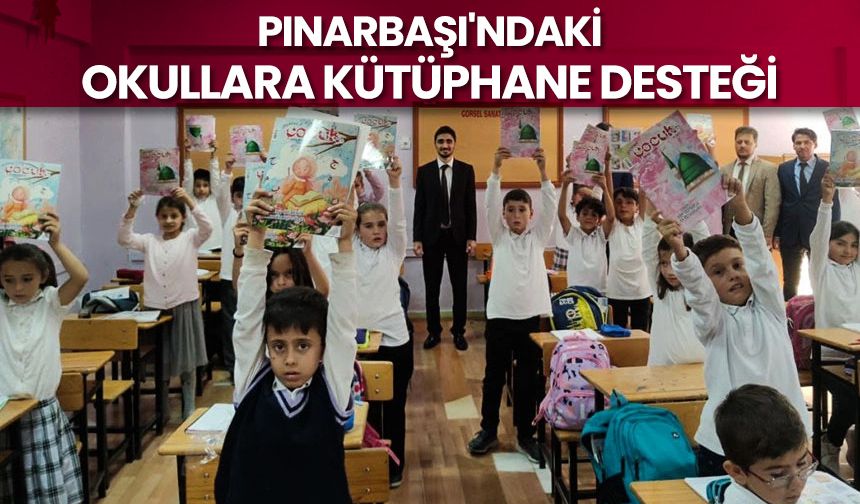 Pınarbaşı'ndaki okullara kütüphane desteği
