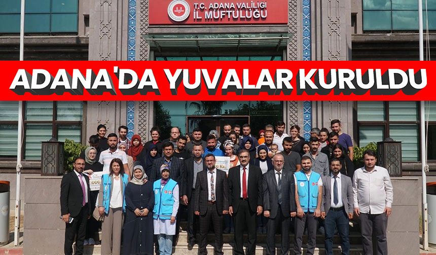 Adana'da yuvalar kuruldu