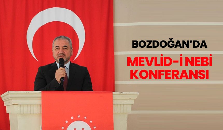 Bozdoğan’da Mevlid-i Nebi konferansı