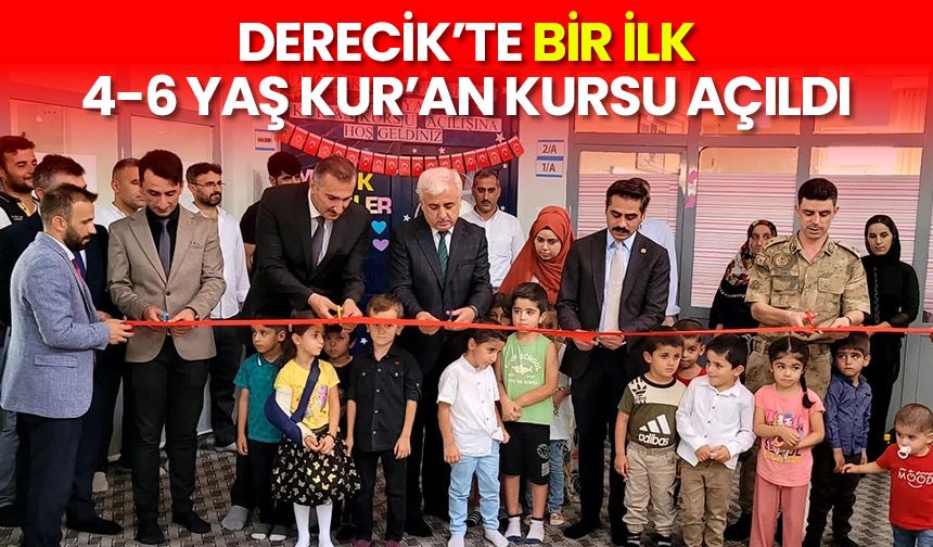 Derecik’te bir ilk: 4-6 yaş Kur’an kursu açıldı