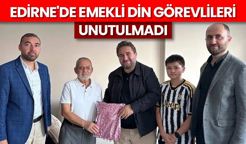 Edirne'de emekli din görevlileri unutulmadı