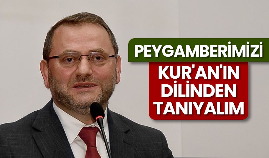 Dr. Kondi: Peygamberimizi Kur'an'ın dilinden tanıyalım