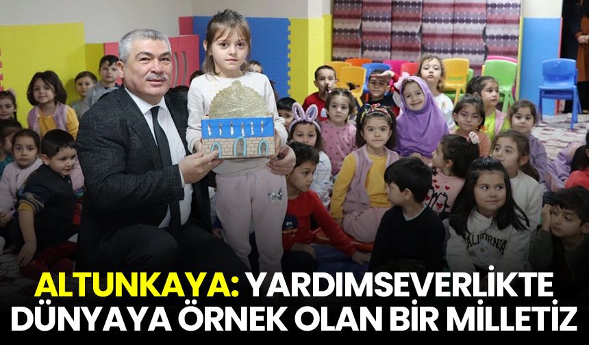 Altunkaya: Yardımseverlikte dünyaya örnek olan bir milletiz