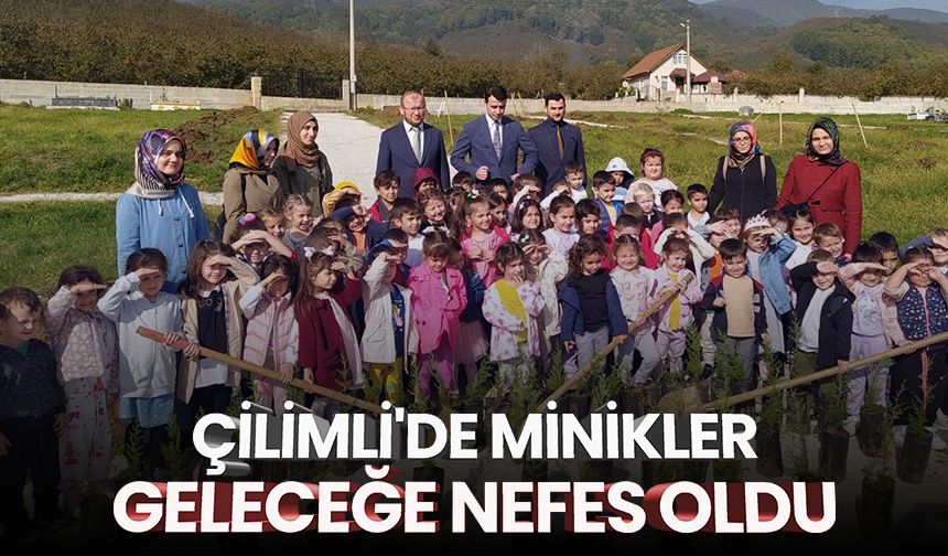 Çilimli'de minikler geleceğe nefes oldu