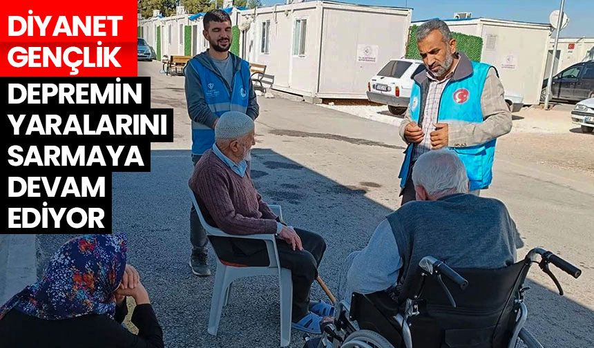 Diyanet gençlik, depremin yaralarını sarmaya devam ediyor