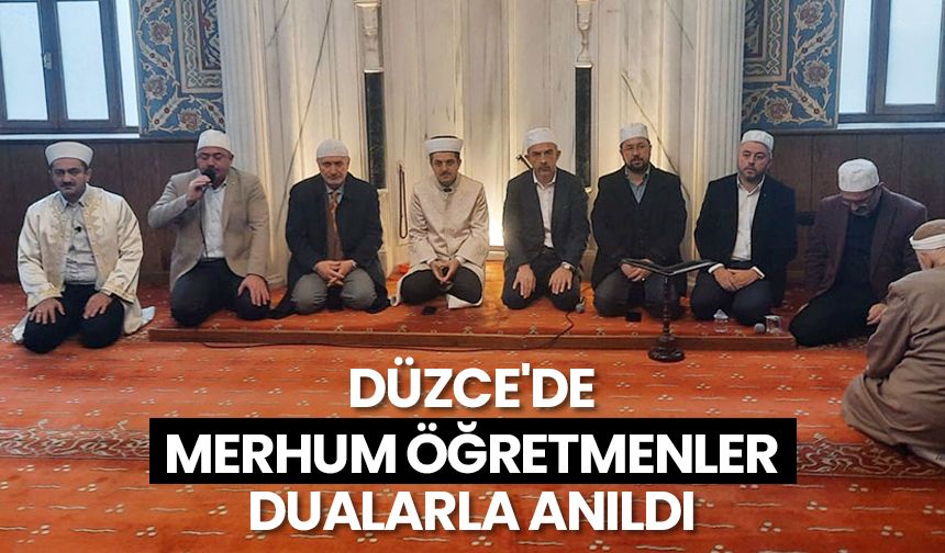 Düzce'de merhum öğretmenler dualarla anıldı