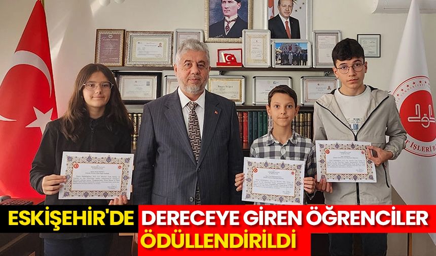 Eskişehir'de dereceye giren öğrenciler ödüllendirildi