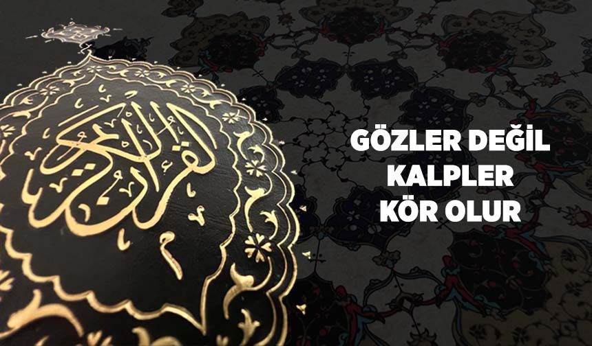 Gözler Değil, Kalpler Kör olur