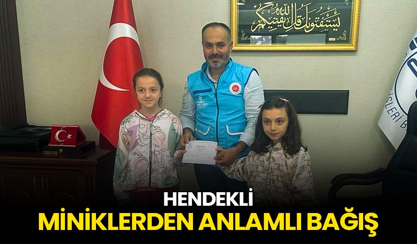 Hendekli miniklerden anlamlı bağış
