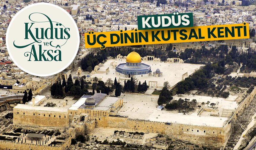 Kudüs: Üç Dinin Kutsal Kenti