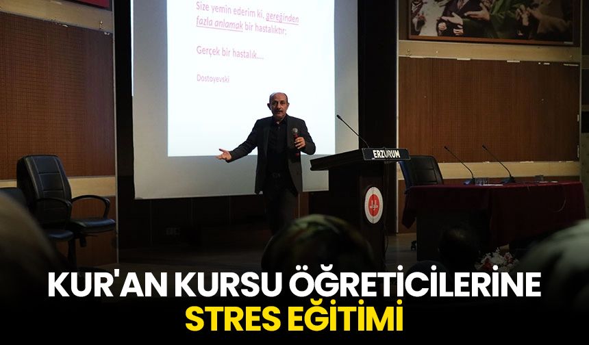 Kur'an kursu öğreticilerine stres eğitimi