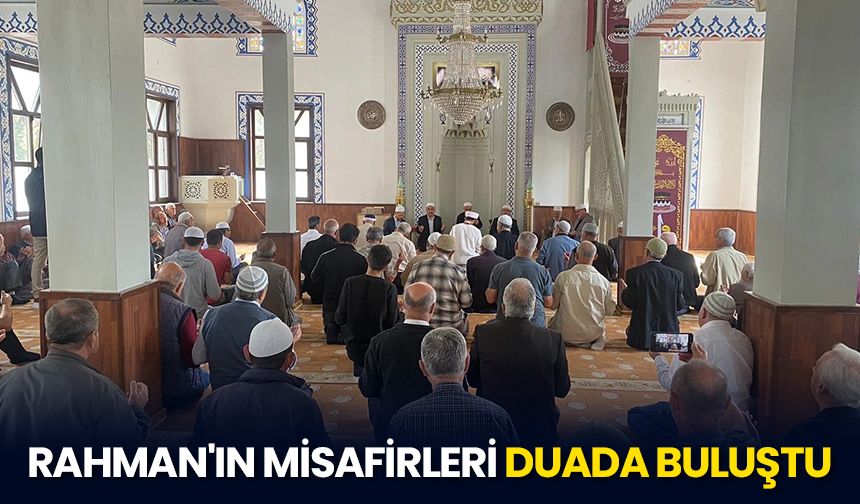 Rahman'ın misafirleri duada buluştu