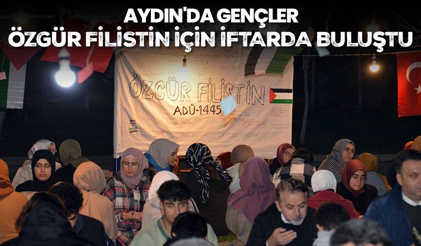 Aydın'da gençler özgür Filistin için iftarda buluştu