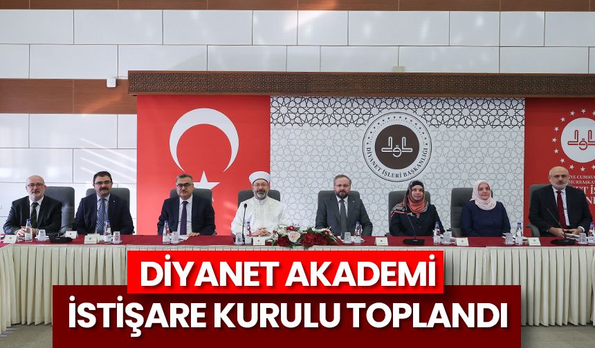 Diyanet Akademi İstişare Kurulu toplandı