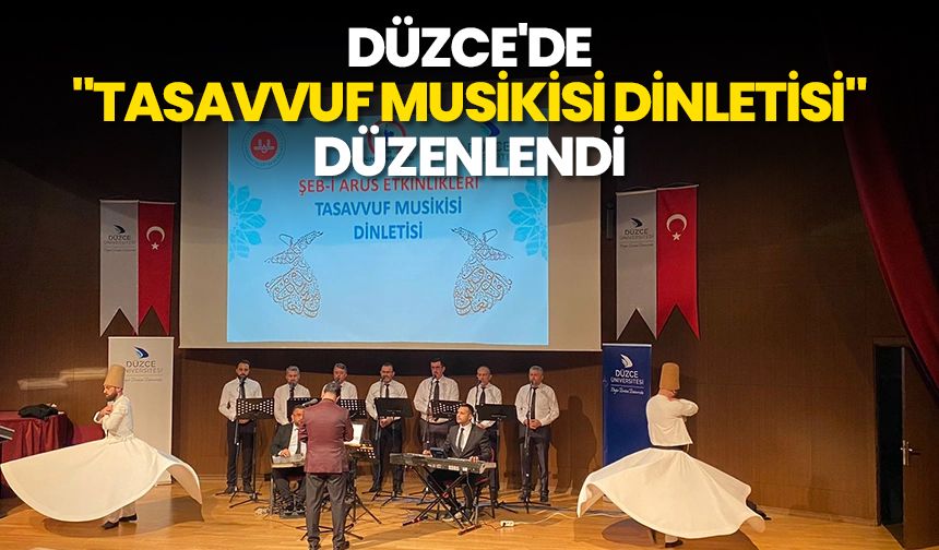 Düzce'de "Tasavvuf Musikisi Dinletisi" düzenlendi