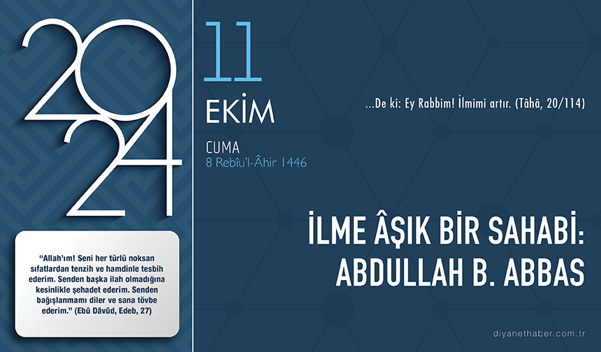 İlme âşık bir sahabi: Abdullah b. Abbas