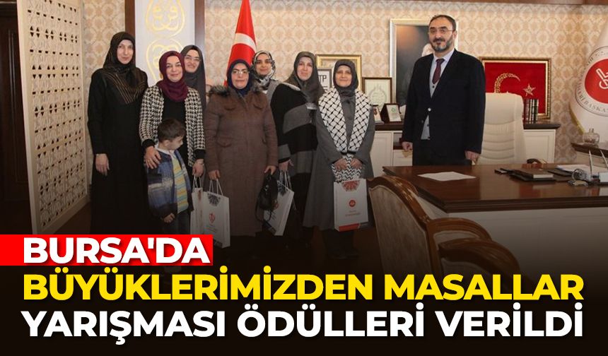 Bursa'da "Büyüklerimizden Masallar Yarışması" ödülleri verildi
