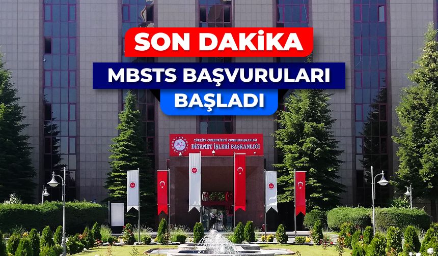 2025 MBSTS başvuruları başladı