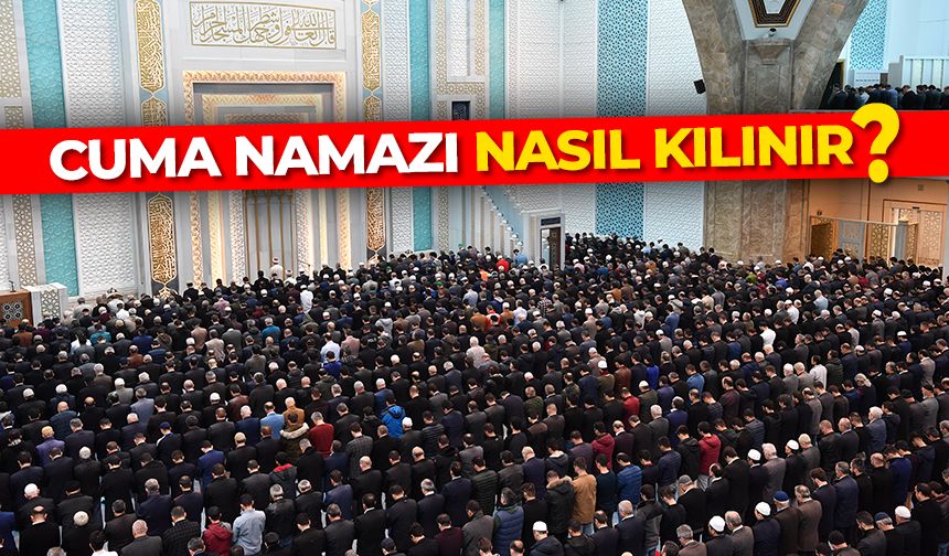 Cuma namazı nasıl kılınır? Cuma namazı kaç rekattır?