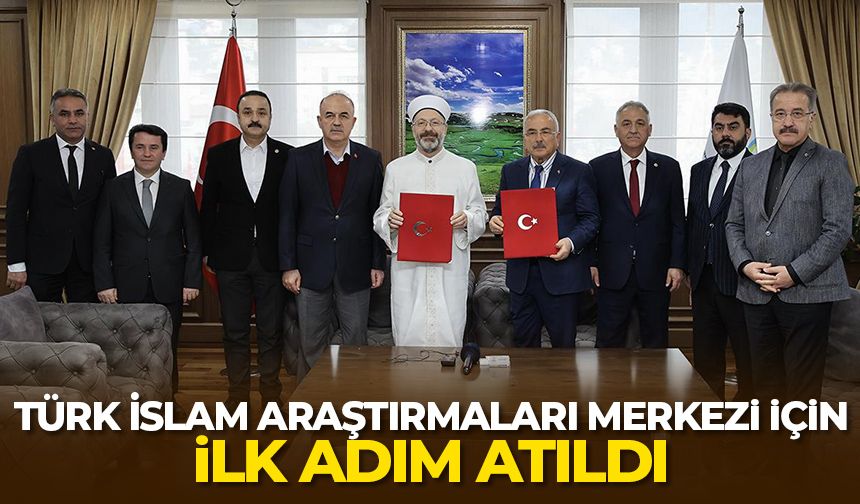 Türk İslam Araştırmaları Merkezi için ilk adım atıldı