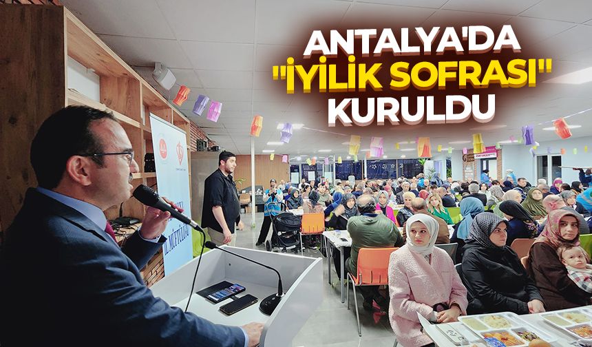 Antalya'da "İyilik Sofrası" kuruldu