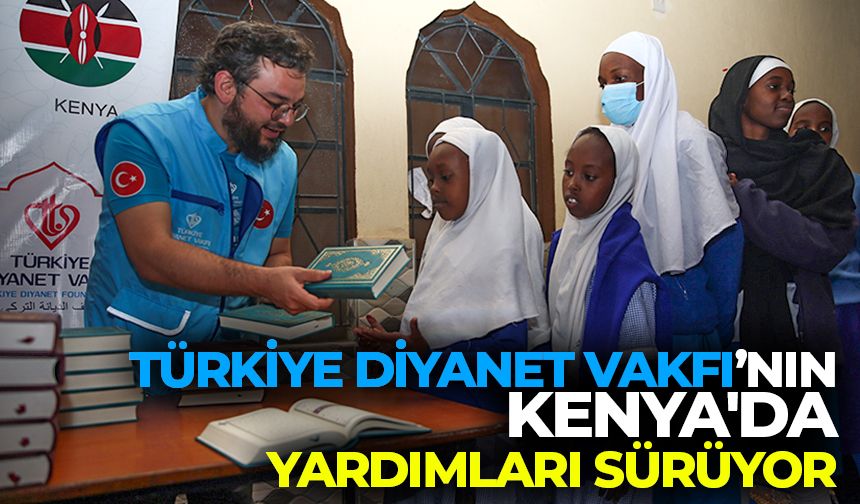 Türkiye Diyanet Vakfı'nın Kenya'da gıda yardımları sürüyor