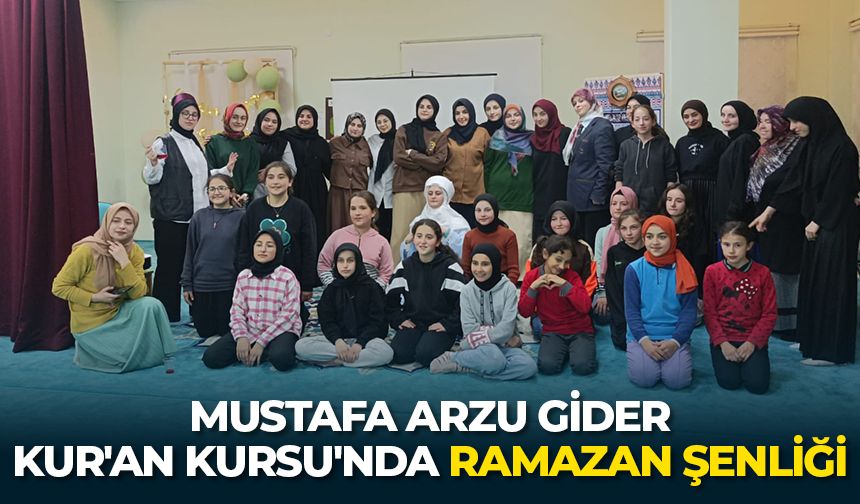 Mustafa Arzu Gider Kur'an Kursu'nda Ramazan şenliği