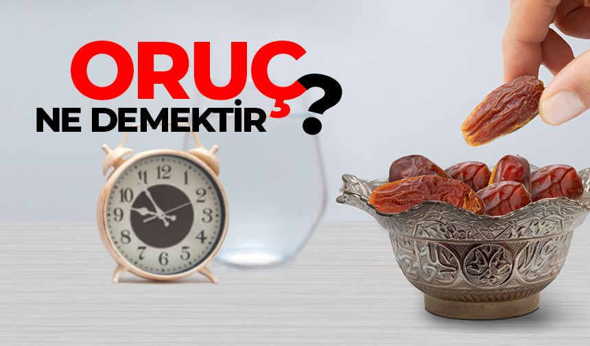 Oruç ne demektir?