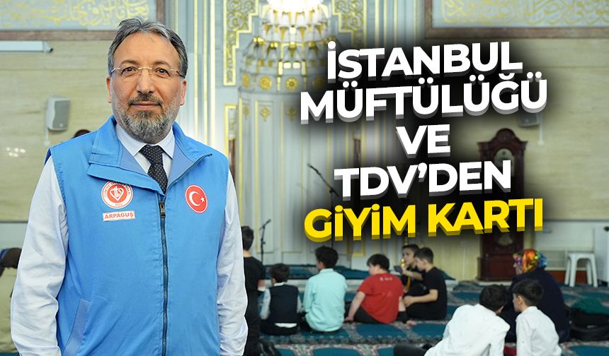 İstanbul'da yoksul çocuklara ve gençlere giyim kartı
