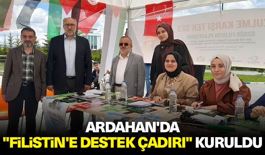 Ardahan'da "Filistin'e destek çadırı" kuruldu